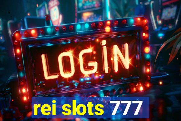 rei slots 777